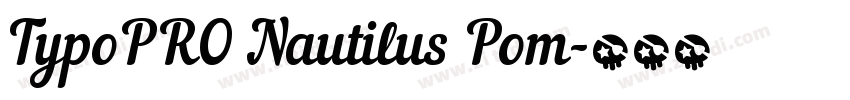 TypoPRO Nautilus Pom字体转换